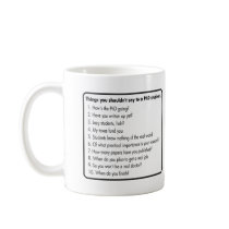 Don't ask a PhD mugs by SuperBug Don't ask a PhD mugs
