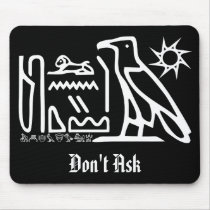 Don't Ask Hieroglyph Goth Mousepad