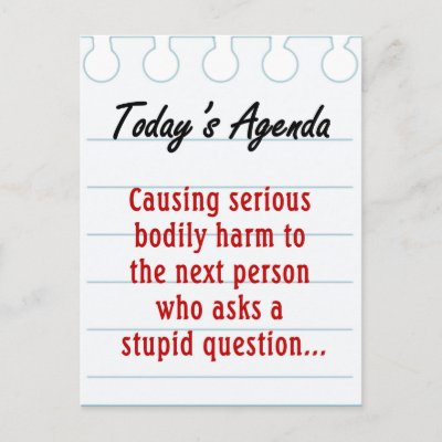 Ask Stupid Questions