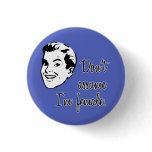 Don't Assume I'm Female button