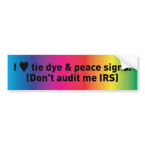 Don't audit me IRS. Bumper Stickers