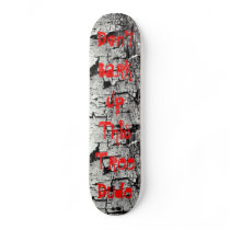 Don't Bark Up This Tree Dude Skateboard