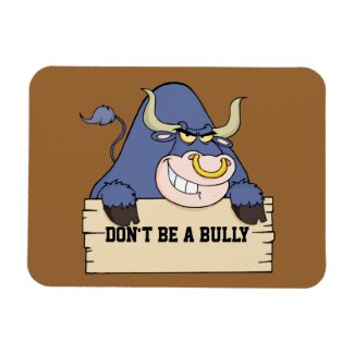 Don't Be a Bully premiumfleximagnet