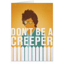 Don't Be a Creeper cards