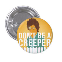 Don't Be a Creeper buttons