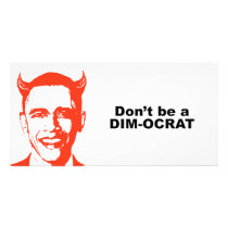 Don't be a dimocrat personalized photo card