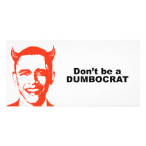 Don't be a dumbocrat photo card