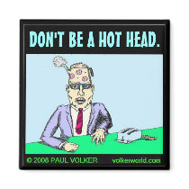 DON'T BE A HOT HEAD. $3.00 magnets