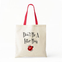 Don't Be A Litter Bug Bags