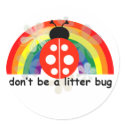 Don't be a litter bug stickers