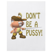 Dont Be A Pussy Custom Flyer