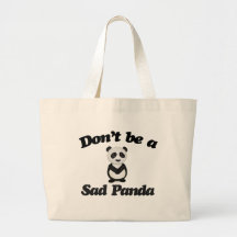 Dont be a sad panda tote bag
