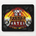 Don't Be A Skater Hater (Mousepad) by LinkArtworks Don't Be A Skater Hater (Mousepad)