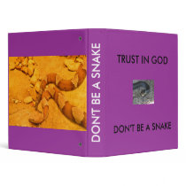 DON'T BE A SNAKE binders