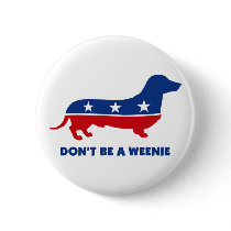 Don't Be A Weenie Button