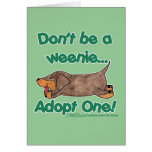 Don't be a Weenie! Greeting Card