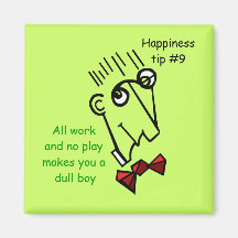 don't be a workaholic fridge magnet