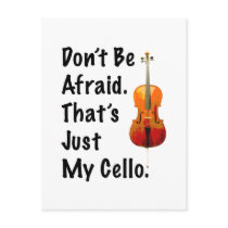 Don't Be Afraid That's Just My Cello postcards by evisionarts Don't Be Afraid That's Just My Cello postcards