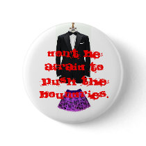 Don't be afraid to push the boundries buttons