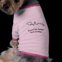 Don't be bitter   Just twitter pet clothing