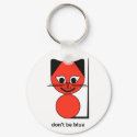 Don't be blue keychains