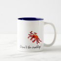 Don't be crabby! mugs