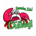 Don't Be Crabby t-shirts by klclewis Don't Be Crabby t-shirts