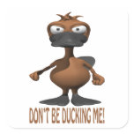 Dont Be Ducking Me Sticker
