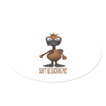 Dont Be Ducking Me Stickers