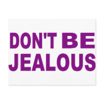 Don't be jealous postcards