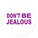 Don't be jealous stickers