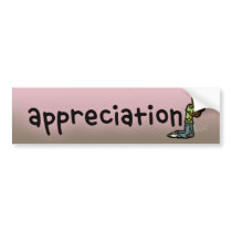 don't be late. appreciate. bumper stickers