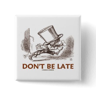 Don't Be Late (Mad Hatter Running) button