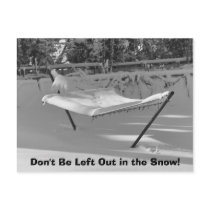 Don't Be Left Out in the Snow Postcard by Captain_Panama Don't Be Left Out in the Snow Postcard