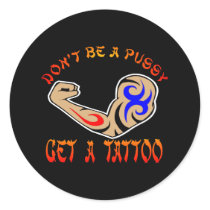 Dont Be Pussy Tattoo Armblack stickers