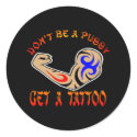 Dont Be Pussy Tattoo Armblack stickers