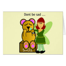 Dont be sad greeting cards