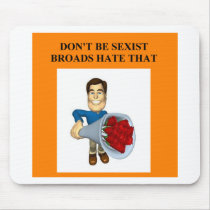 don't be sexist! mousepads