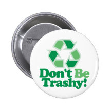 Don't Be Trashy Pin