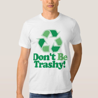 gay and trashy shirt