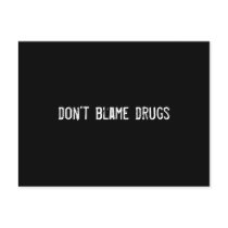 don't blame drugs postcards