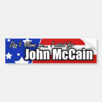 "Don't Blame Me..." Bumper Sticker bumper stickers