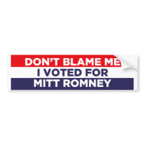 Don't Blame Me Bumper Sticker