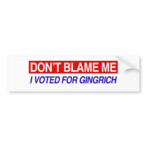 Don't Blame Me Bumper Stickers