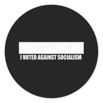 DONT BLAME ME - I VOTED AGAINST SOCIALISM Bumperst stickers