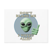 Don't Blame Me, I Voted Alien postcards