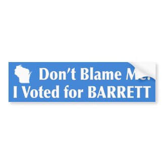 Don't Blame Me! I Voted for BARRETT bumpersticker