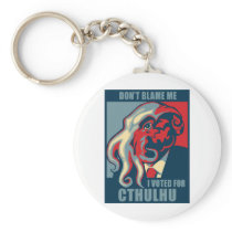 Don't Blame Me, I voted for Cthulhu Key Chain