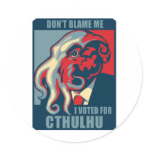 Don't Blame Me, I voted for Cthulhu Sticker