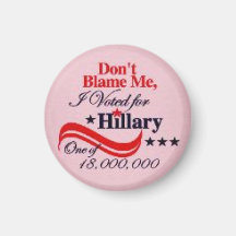 Don't Blame Me I Voted for Hillary Magnet, Pink